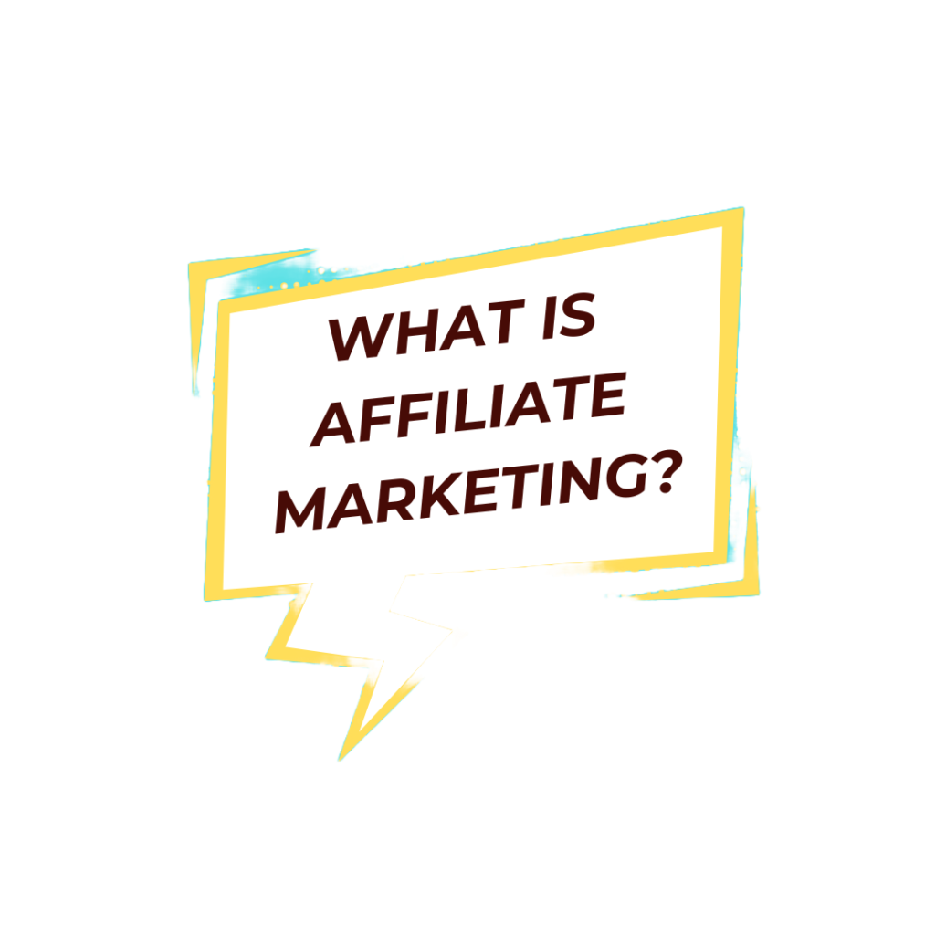 What is Affiliate Marketing?