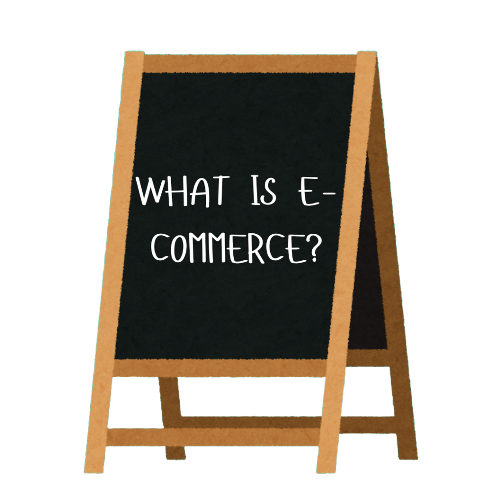 What is E-Commerce?