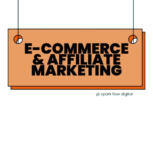 E-Commerce & Affiliate Marketing